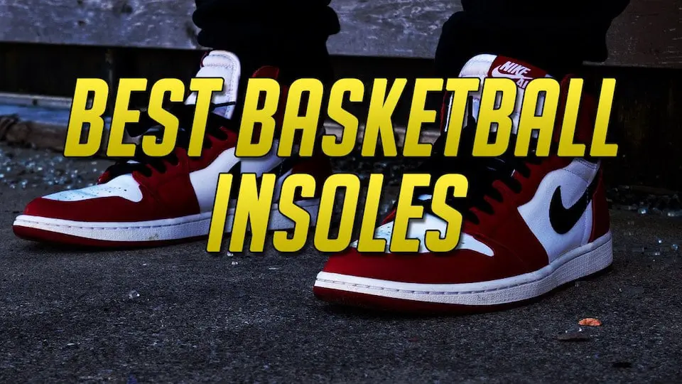 best basketball insoles
